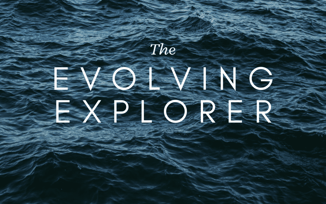 Welcome to The Evolving Explorer!